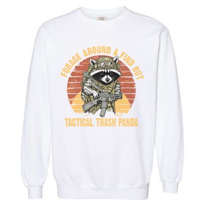 Funny Raccoon Forage Around & Find Out Tactical Trash Panda Garment-Dyed Sweatshirt
