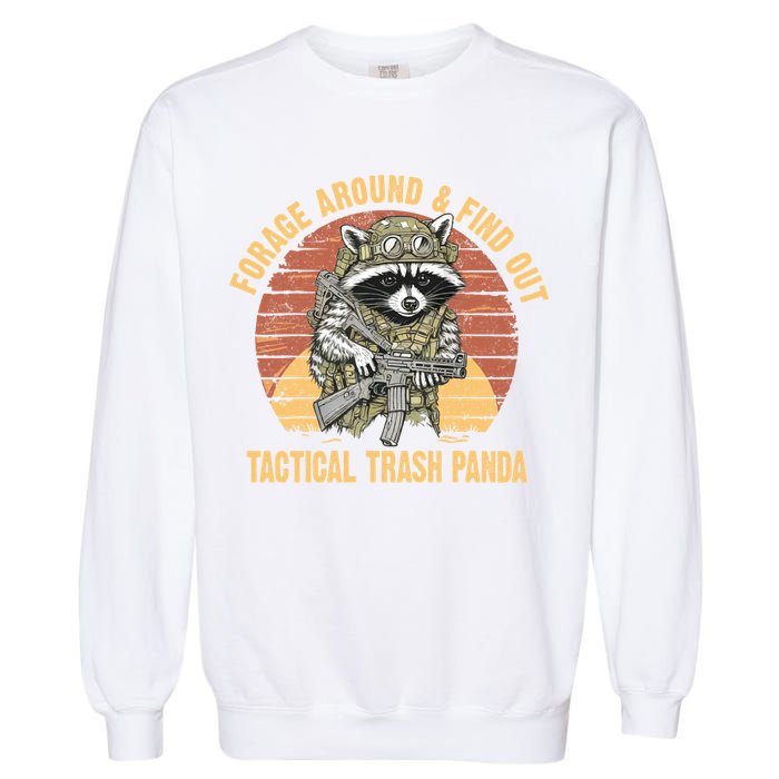 Funny Raccoon Forage Around & Find Out Tactical Trash Panda Garment-Dyed Sweatshirt