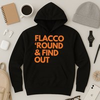 Flacco Round & Find Out Hoodie
