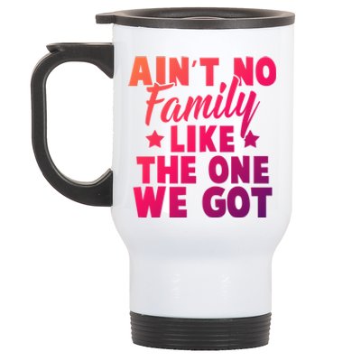 Family Reunion Family Connection No Family Like One We Got Funny Gift Stainless Steel Travel Mug