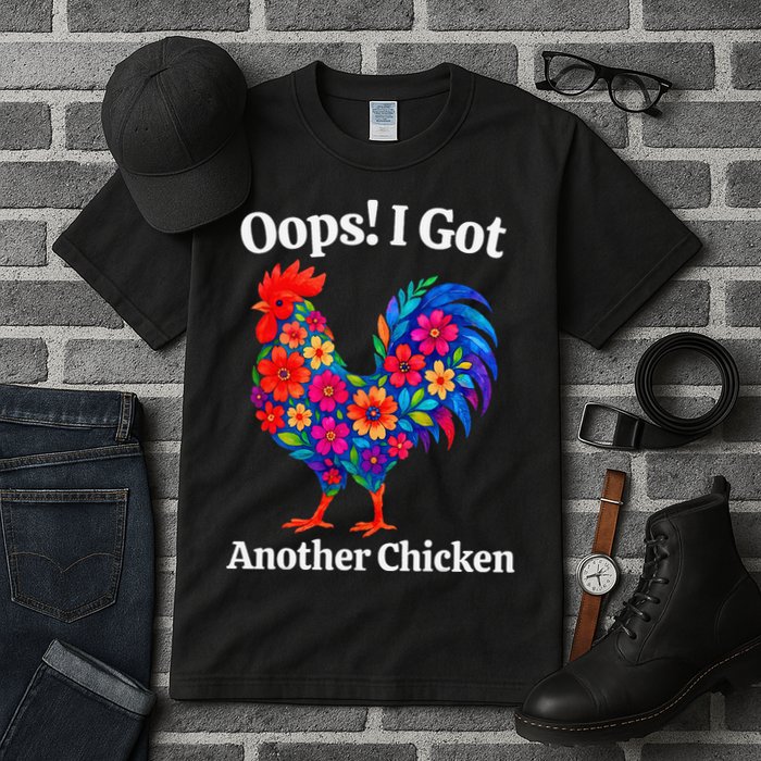 Floral Rooster Farm Animal Funny Oops I Got Another Chicken Tall T-Shirt