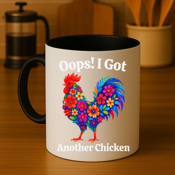 Floral Rooster Farm Animal Funny Oops I Got Another Chicken Mug