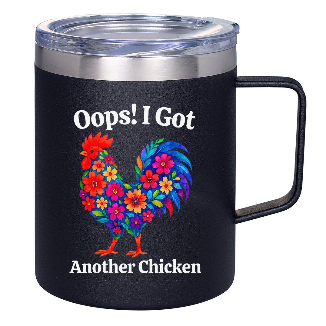 Floral Rooster Farm Animal Funny Oops I Got Another Chicken 12oz Stainless Steel Coffee Mug