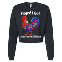 Floral Rooster Farm Animal Funny Oops I Got Another Chicken Cropped Pullover Crew