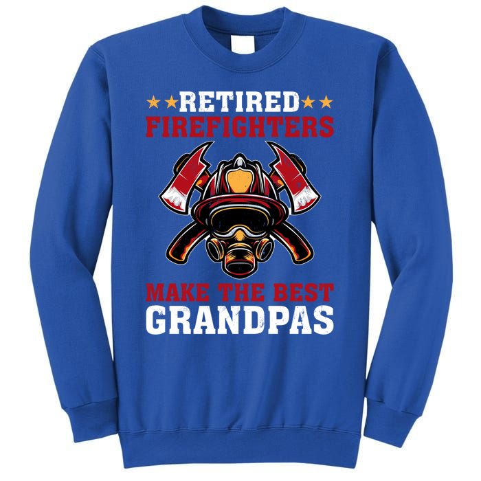 Funny Retired Firefighters Make The Best Grandpas Gift Sweatshirt