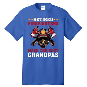 Funny Retired Firefighters Make The Best Grandpas Gift Tall T-Shirt