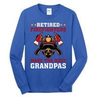 Funny Retired Firefighters Make The Best Grandpas Gift Tall Long Sleeve T-Shirt