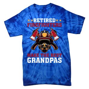 Funny Retired Firefighters Make The Best Grandpas Gift Tie-Dye T-Shirt