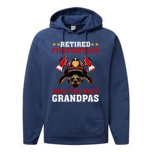 Funny Retired Firefighters Make The Best Grandpas Gift Performance Fleece Hoodie