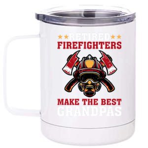 Funny Retired Firefighters Make The Best Grandpas Gift 12 oz Stainless Steel Tumbler Cup