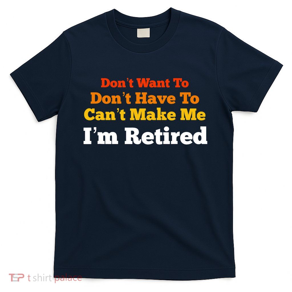 Funny Retirement For Adult, Sarcastic Graphic Tee T-Shirt