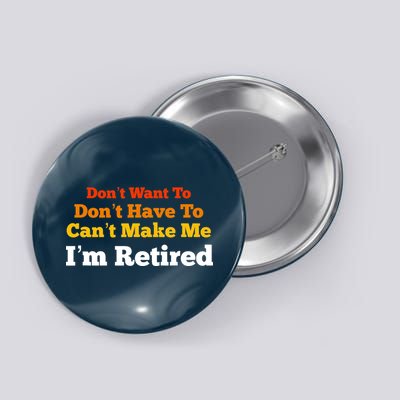 Funny Retirement For Adult, Sarcastic Graphic Tee Button
