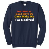 Funny Retirement For Adult, Sarcastic Graphic Tee Tall Sweatshirt