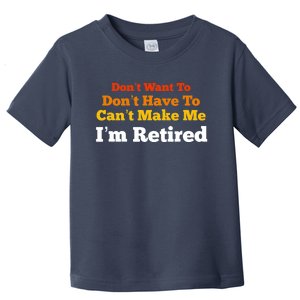 Funny Retirement For Adult, Sarcastic Graphic Tee Toddler T-Shirt