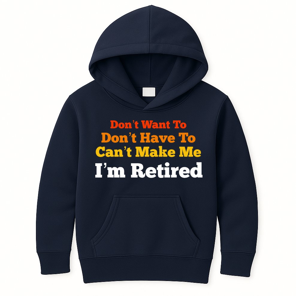 Funny Retirement For Adult, Sarcastic Graphic Tee Kids Hoodie