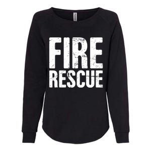 Fire Rescue Fire Departt And Fire Fighter / Firefighter Meaningful Gift Womens California Wash Sweatshirt