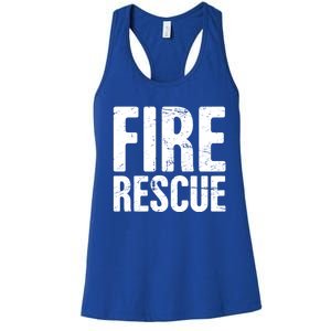 Fire Rescue Fire Departt And Fire Fighter / Firefighter Meaningful Gift Women's Racerback Tank