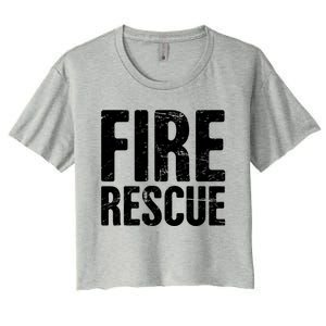 Fire Rescue Fire Departt And Fire Fighter / Firefighter Meaningful Gift Women's Crop Top Tee