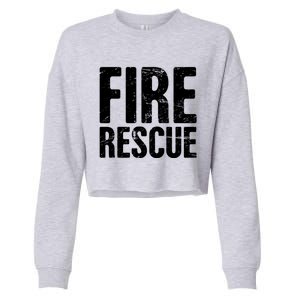 Fire Rescue Fire Departt And Fire Fighter / Firefighter Meaningful Gift Cropped Pullover Crew