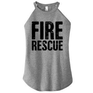 Fire Rescue Fire Departt And Fire Fighter / Firefighter Meaningful Gift Women's Perfect Tri Rocker Tank