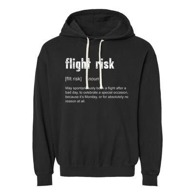 Flight Risk For Frequent Travelers Funny Travel Definition Garment-Dyed Fleece Hoodie