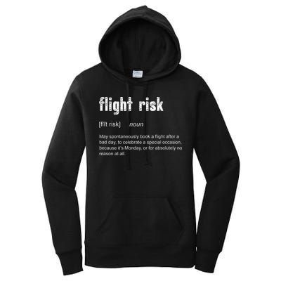 Flight Risk For Frequent Travelers Funny Travel Definition Women's Pullover Hoodie
