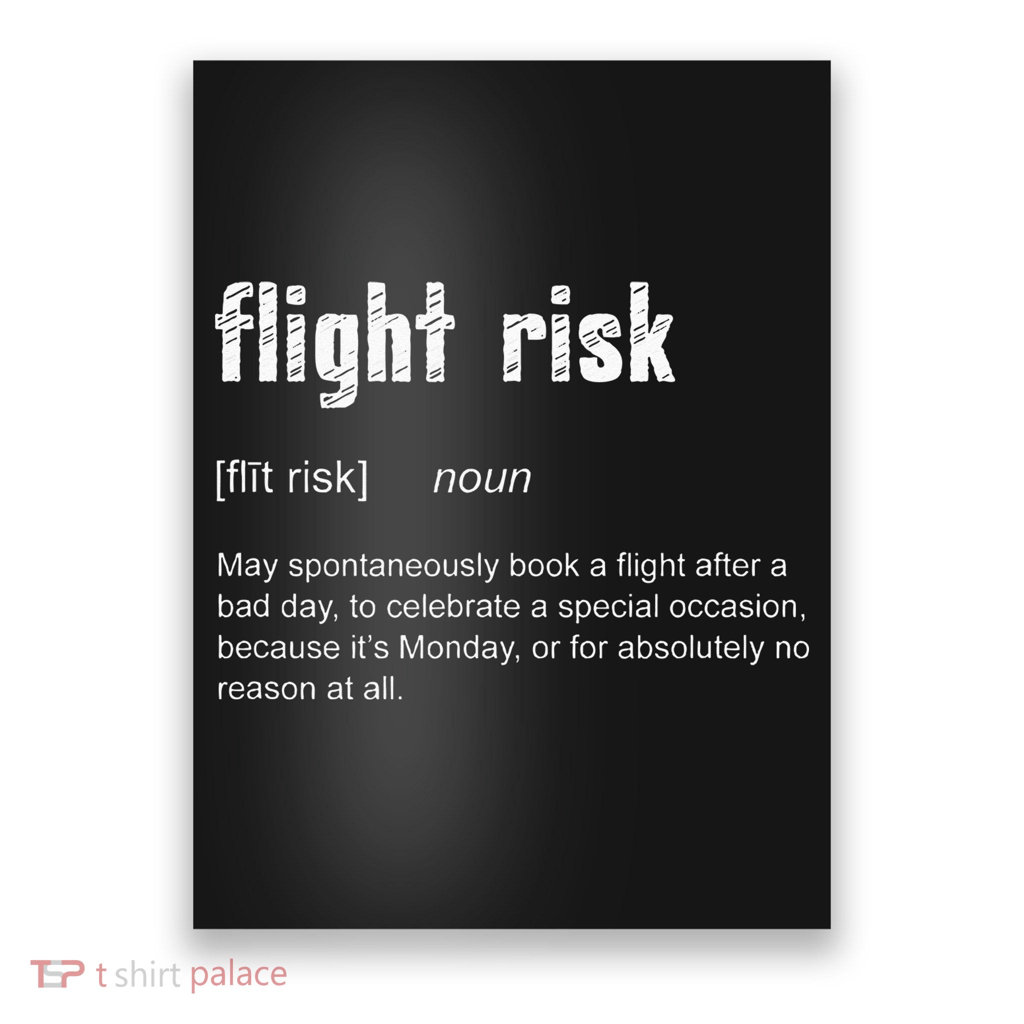 Flight Risk For Frequent Travelers Funny Travel Definition Poster
