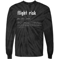 Flight Risk For Frequent Travelers Funny Travel Definition Tie-Dye Long Sleeve Shirt