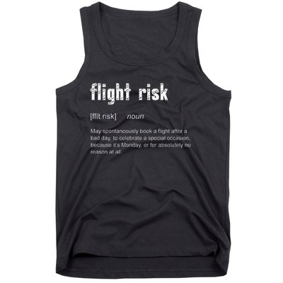 Flight Risk For Frequent Travelers Funny Travel Definition Tank Top