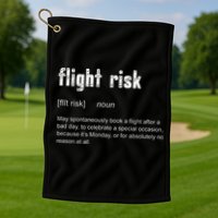 Flight Risk For Frequent Travelers Funny Travel Definition Golf Towel