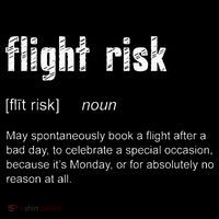 Flight Risk For Frequent Travelers Funny Travel Definition Toddler T-Shirt