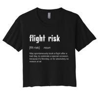 Flight Risk For Frequent Travelers Funny Travel Definition Women's Crop Top Tee
