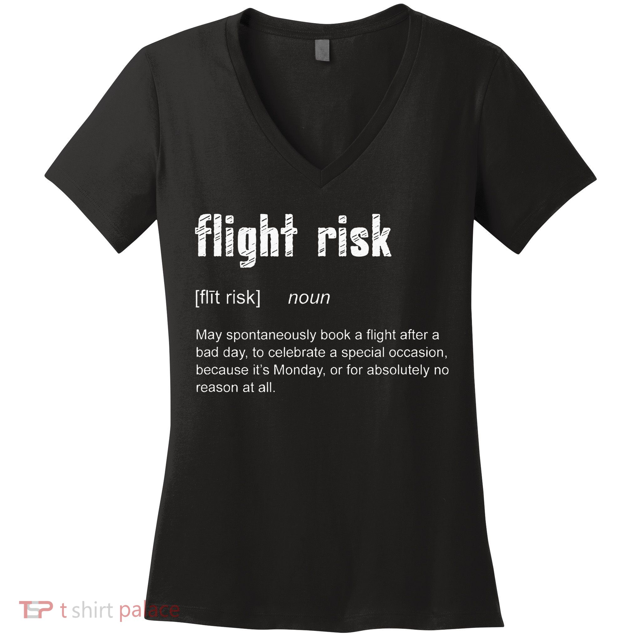 Flight Risk For Frequent Travelers Funny Travel Definition Women's V-Neck T-Shirt