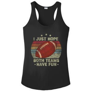 Funny Retro Football Gift I Just Hope Both Teams Have Fun Great Gift Ladies PosiCharge Competitor Racerback Tank