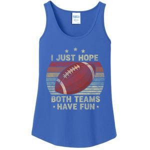 Funny Retro Football Gift I Just Hope Both Teams Have Fun Great Gift Ladies Essential Tank