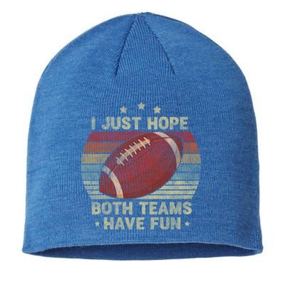 Funny Retro Football Gift I Just Hope Both Teams Have Fun Great Gift Sustainable Beanie