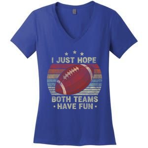 Funny Retro Football Gift I Just Hope Both Teams Have Fun Great Gift Women's V-Neck T-Shirt