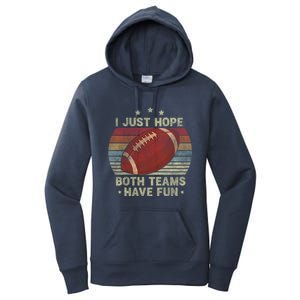 Funny Retro Football Gift I Just Hope Both Teams Have Fun Great Gift Women's Pullover Hoodie