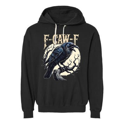 F-CAW-F Raven Funny Crow Pun Retro Gothic Aesthetic  Garment-Dyed Fleece Hoodie