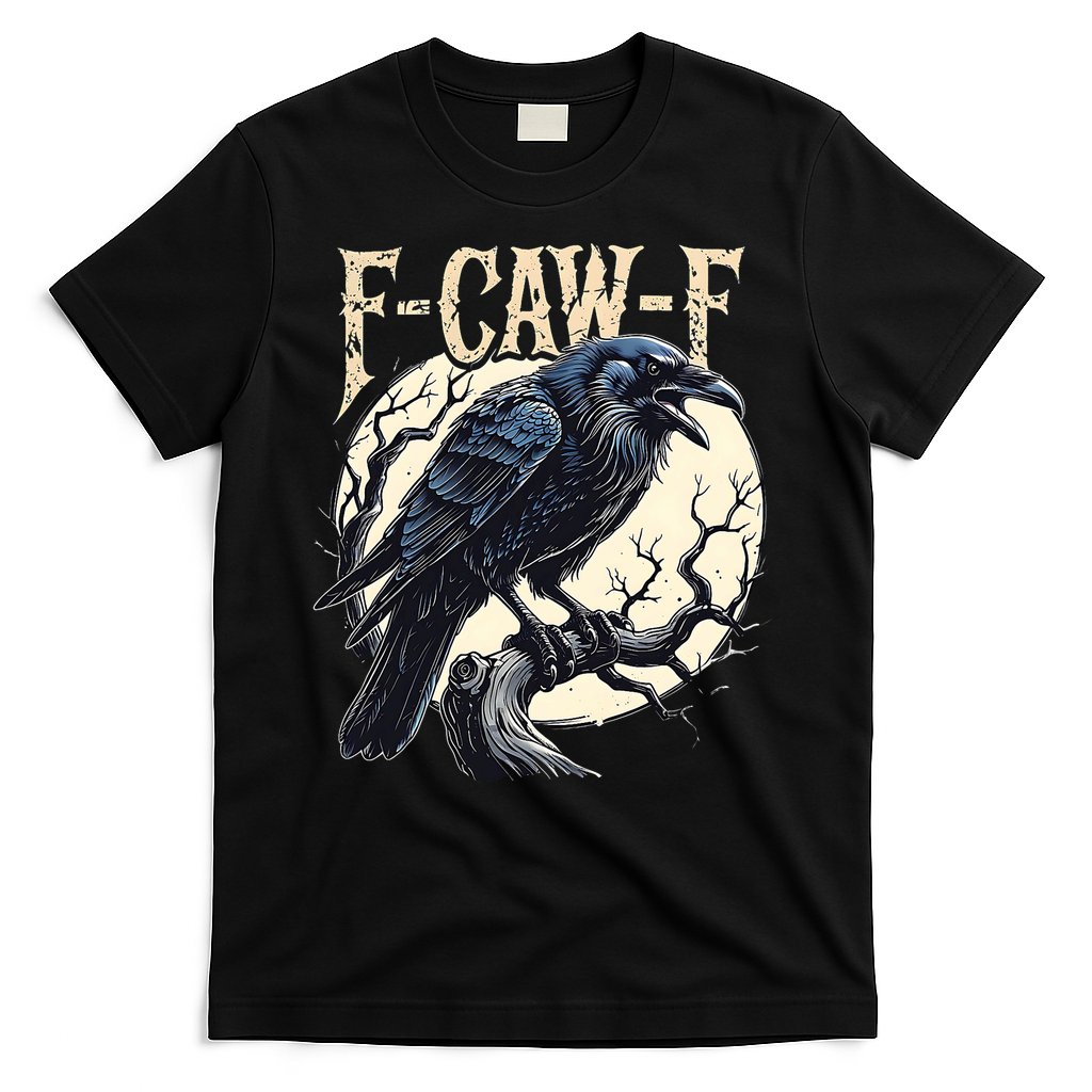 F-CAW-F Raven Funny Crow Pun Retro Gothic Aesthetic  T-Shirt