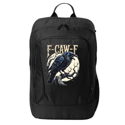 F-CAW-F Raven Funny Crow Pun Retro Gothic Aesthetic  City Backpack