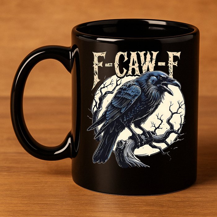 F-CAW-F Raven Funny Crow Pun Retro Gothic Aesthetic  11oz C Handle Ceramic Mug