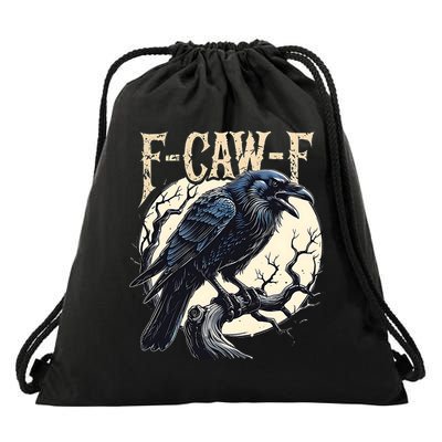 F-CAW-F Raven Funny Crow Pun Retro Gothic Aesthetic  Drawstring Bag