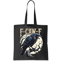 F-CAW-F Raven Funny Crow Pun Retro Gothic Aesthetic  Bag