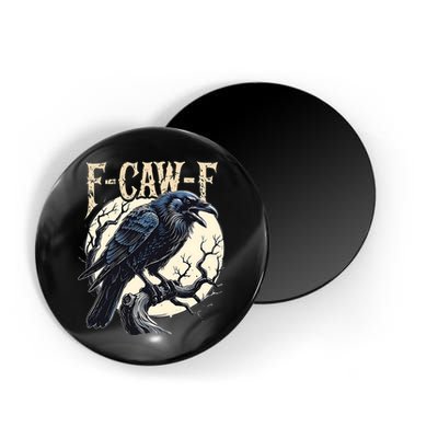 F-CAW-F Raven Funny Crow Pun Retro Gothic Aesthetic  Magnet