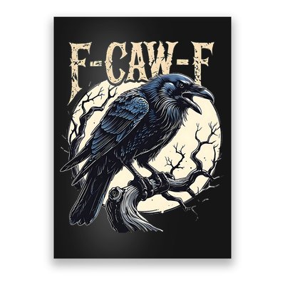 F-CAW-F Raven Funny Crow Pun Retro Gothic Aesthetic  Poster