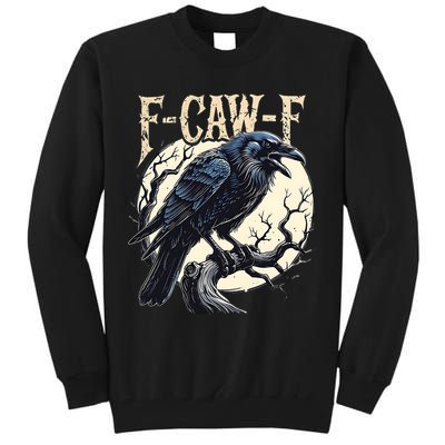 F-CAW-F Raven Funny Crow Pun Retro Gothic Aesthetic  Tall Sweatshirt
