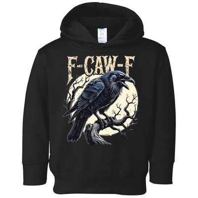F-CAW-F Raven Funny Crow Pun Retro Gothic Aesthetic  Toddler Hoodie