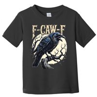 F-CAW-F Raven Funny Crow Pun Retro Gothic Aesthetic  Toddler T-Shirt