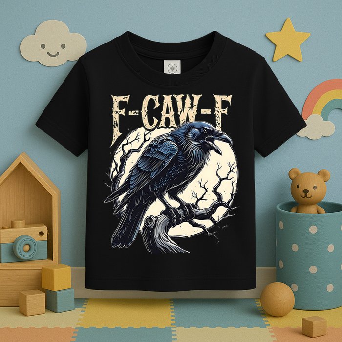 F-CAW-F Raven Funny Crow Pun Retro Gothic Aesthetic  Toddler T-Shirt